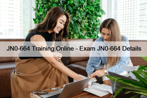 JN0-664 Training Online - Exam JN0-664 Details