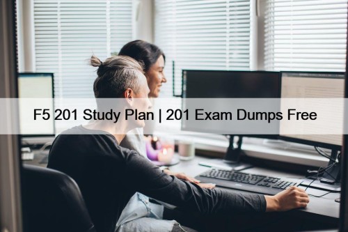 F5 201 Study Plan | 201 Exam Dumps Free