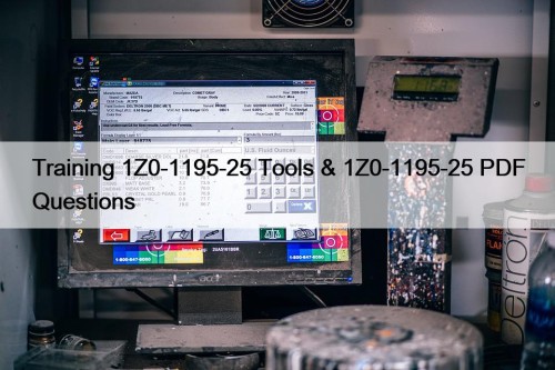 Training 1Z0-1195-25 Tools & 1Z0-1195-25 PDF Questions