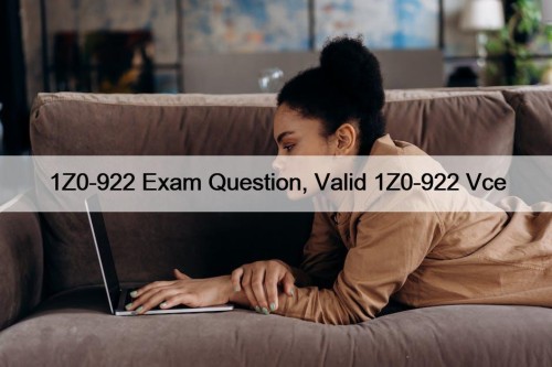 1Z0-922 Exam Question, Valid 1Z0-922 Vce
