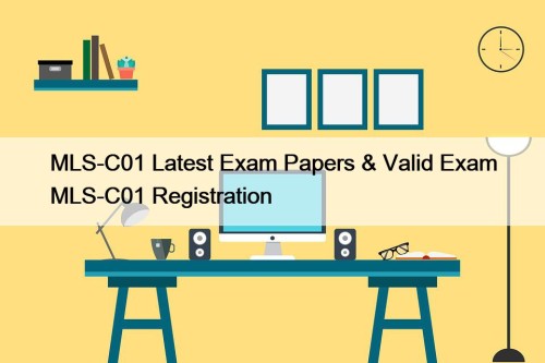 MLS-C01 Latest Exam Papers & Valid Exam MLS-C01 Registration